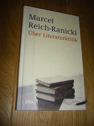 Reich-Ranicki, Marcel Über Literaturkritik