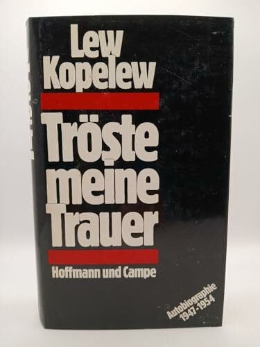 Pross-Weerth, Heddy Tröste meine Trauer: Autobiographie 1947-1954