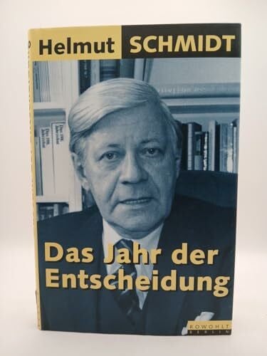 Helmut Schmidt Das Jahr der Entscheidung