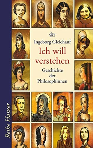 Schössow, Peter Ich will verstehen: Geschichte der Philosophinnen (Hanser)