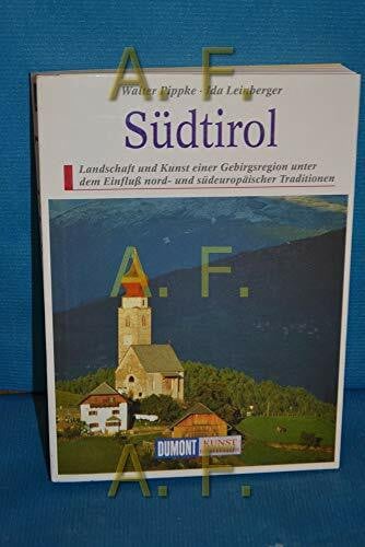 Leinberger, Ida Südtirol: Landschaft und Kunst im Schnittpunkt nördlicher und südlicher Einflüsse (DUMONT Kunst-Reiseführer)