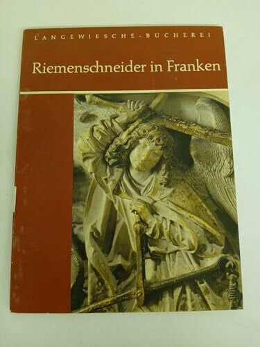 Hanswernfried Muth Riemenschneider in Franken.: Text dt., engl., franz. (Langewiesche-Bücherei)