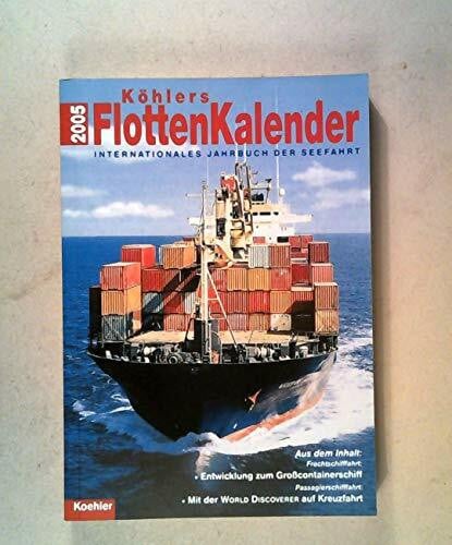 Witthöft, Hans J Köhlers Flottenkalender 2005: Internationales Jahrbuch der Seefahrt