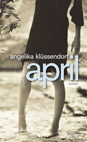 Klüssendorf, Angelika April: Roman