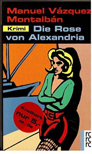 Straub, Bernhard Die Rose von Alexandria: Ein Pepe-Carvalho-Roman