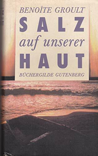 Benoîte Groult Salz auf unserer Haut