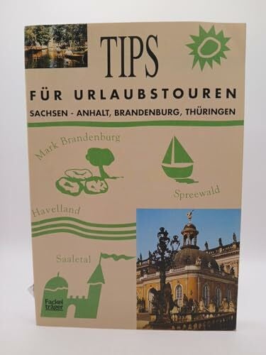 Ricke, Jürgen, u. Dieter Sajak Tips für Urlaubstouren, Bd.2, In Sachsen-Anhalt, Brandenburg und Thüringen