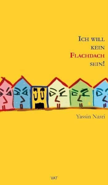 Nasri, Yassir Ich will kein Flachdach sein: Roman