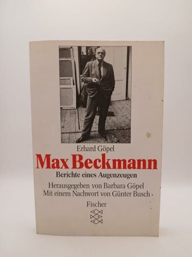 Günter Busch Max Beckmann: Bericht eines Augenzeugen