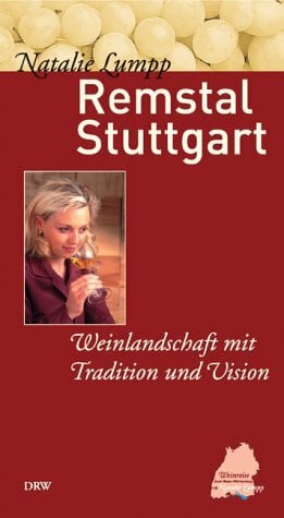 Lumpp, Natalie Remstal - Stuttgart: Weinlandschaft mit Tradition und Vision
