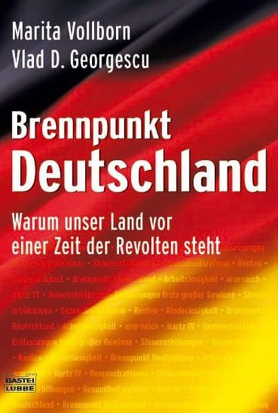 Georgescu, Vlad D. Brennpunkt Deutschland: Warum unser Land vor einer Zeit der Revolten steht (Sachbuch. Bastei Lübbe Taschenbücher)