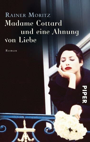 Moritz, Rainer Madame Cottard und eine Ahnung von Liebe: Roman