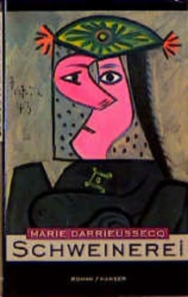 Darrieussecq, Marie Schweinerei: Roman