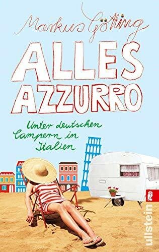 Götting, Markus Alles Azzurro: Unter deutschen Campern in Italien (0)