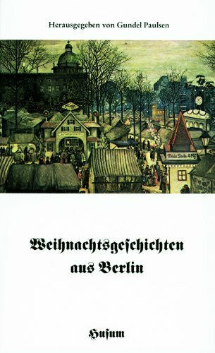 Paulsen, Gundel Weihnachtsgeschichten aus Berlin (Husum-Taschenbuch)