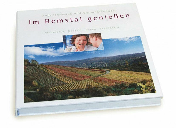 Volk, Fridhelm Im Remstal geniessen - Augenschmaus und Gaumenfreuden: Restaurants, Rezepte, Reben, Regionales