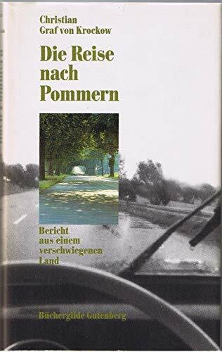 Christian Graf von Krockow Die Reise nach Pommern - Bericht aus einem schwierigen Land