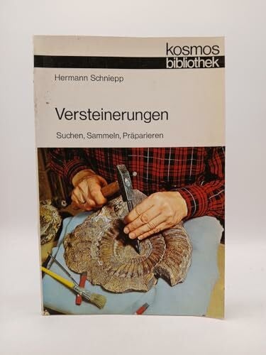 Schniepp, Hermann Versteinerungen. Suchen, Sammeln, Präparieren