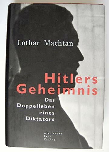 Machtan, Lothar Hitlers Geheimnis