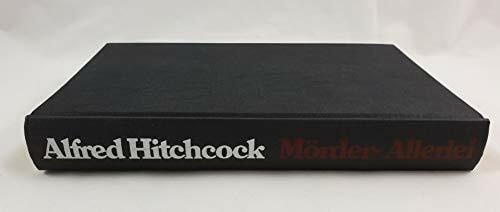Hitchcock, Alfred Zum Nachtisch Mord. Mein gesammeltes Mörderallerlei