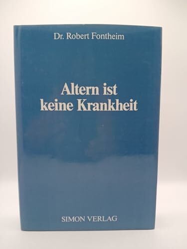 Fontheim, Robert Altern ist keine Krankheit