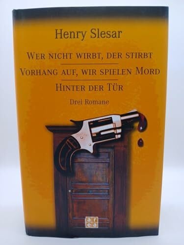 Slesar, Henry Wer nicht wirbt, der stirbt /Vorhang auf, wir spielen Mord