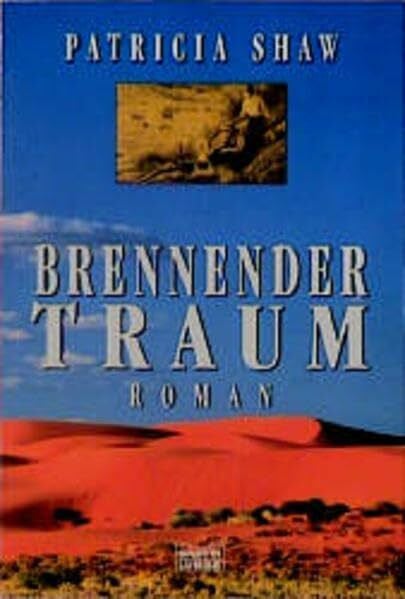 Shaw, Patricia Brennender Traum: Roman. Aus d. Engl. v. Annette Hahn. (Allgemeine Reihe. Bastei Lübbe Taschenbücher)