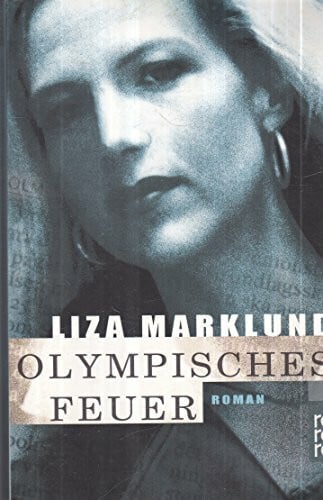 Mißfeldt, Dagmar Olympisches Feuer: Roman (Ein Fall für Annika Bengtzon, Band 4)