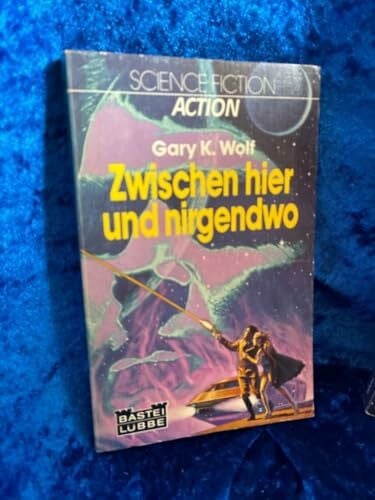 K. Wolf, Gary Zwischen hier und nirgendwo.