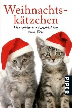 Heer, Jone Weihnachtskätzchen: Die schönsten Geschichten zum Fest (Piper Taschenbuch, Band 6334)