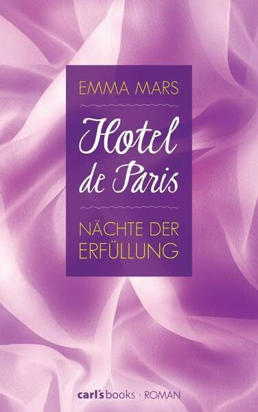 Noecker, Charlotte Hotel de Paris - Nächte der Erfüllung: Band 3 Roman