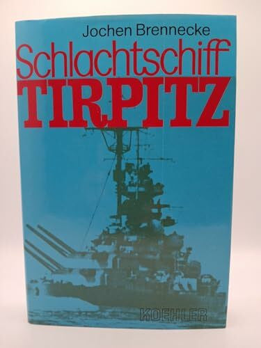 Brennecke, Jochen Schlachtschiff Tirpitz