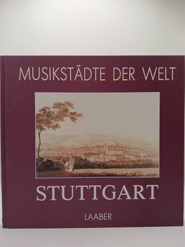 Rapp, Regula Musikstädte der Welt - Stuttgart