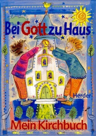 Hrg. Heinz Großmann Bei Gott zu Haus