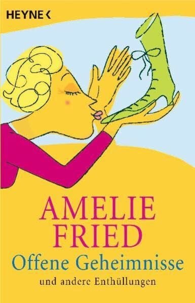 Fried, Amelie Offene Geheimnisse und andere Enthüllungen