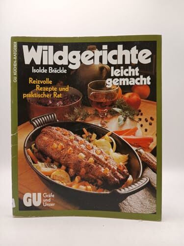 Isolde Bräckle Wildgerichte - leicht gemacht