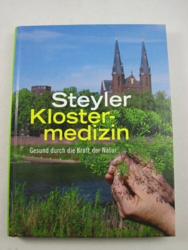 Steyler Missionare e.V. Steyler Klostermedizin: Gesund durch die Kraft der Natur