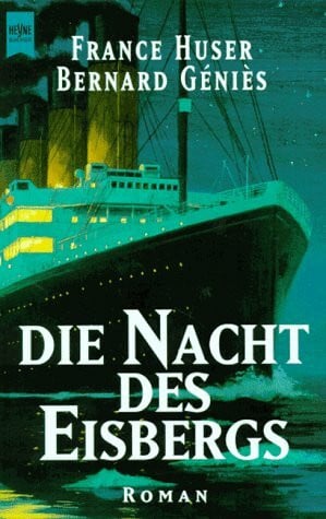 Genies, Bernard Die Nacht des Eisbergs: Roman