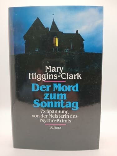 Clark, Mary Higgins Der Mord zum Sonntag: 7x Spannung von der Meisterin des Psycho-Krimis