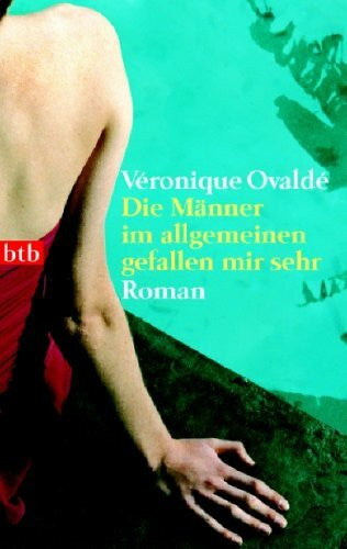 Kalscheuer, Claudia Die Männer im allgemeinen gefallen mir sehr: Roman