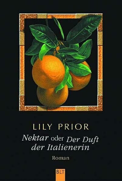 Osthelder, Xenia Nektar oder Der Duft der Italienerin (BLT. Bastei Lübbe Taschenbücher)
