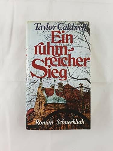 Caldwell, Taylor Ein ruhmreicher Sieg