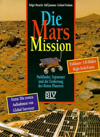 Heuseler Holger Ralf Jaumann und Gerhard Neukum: Die Mars Mission