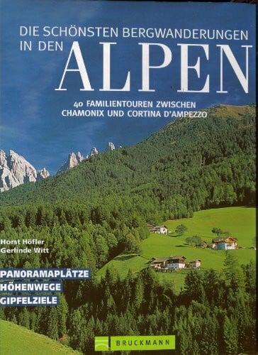 Witt, Gerlinde M Die schönsten Bergwanderungen in den Alpen