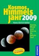 Keller, Hans U Kosmos Himmelsjahr 2009: Sonne, Mond und Sterne im Jahreslauf