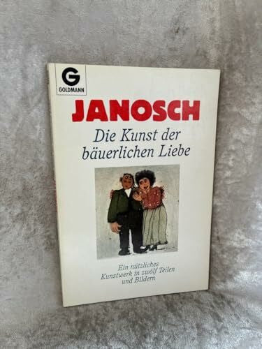 Janosch Die Kunst der bäuerlichen Liebe