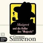 Ptok, Friedhelm Maigret und die Keller des 'Majestic'. CD: Inszenierte Lesung