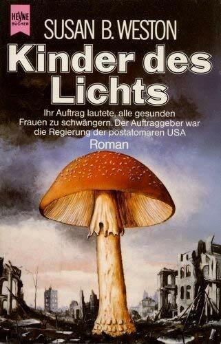 Weston, Susan B. Kinder des Lichts. Roman.