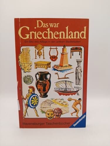 Millard, Anne Das war Griechenland. Ein Bild des Alltags in den antiken Stadtstaaten. (Ravensburger Taschenbücher)