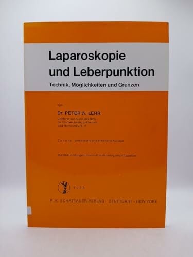 Lehr, Dr. Peter A. Laparoskopie und Leberpunktion : Technik, Möglichkeiten u. Grenzen.